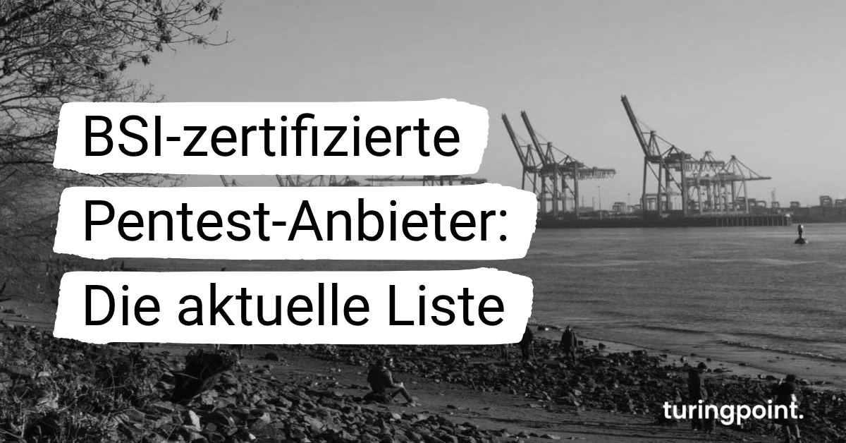 BSI-zertifizierte Pentest-Anbieter: Zertifizierung, Anforderungen und die aktuelle Liste