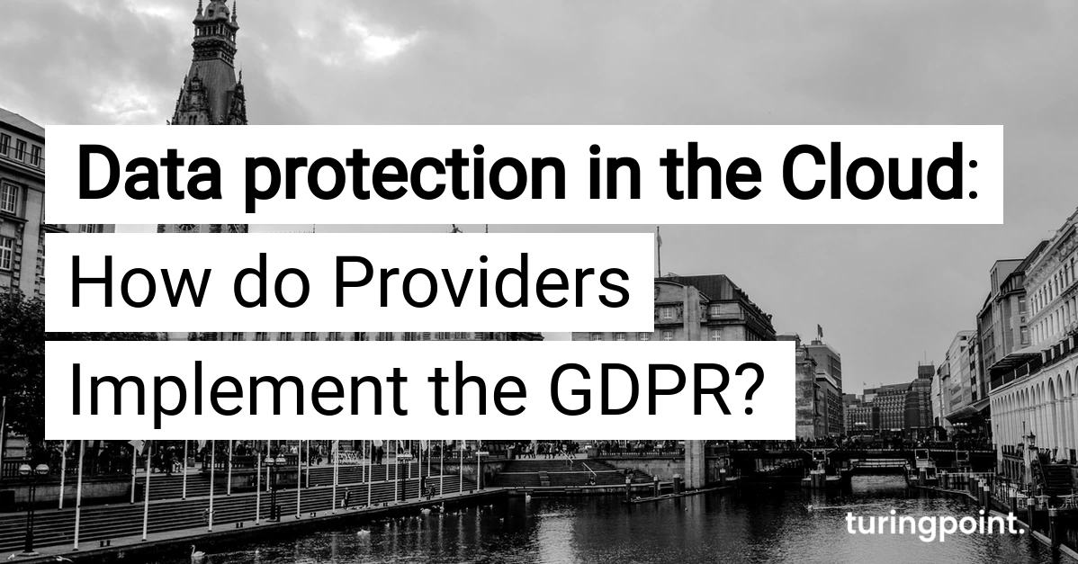 Data Protection in the Cloud - How Do Providers Implement the GDPR?