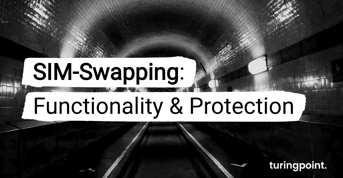 SIM Swapping: Functionality & Protection