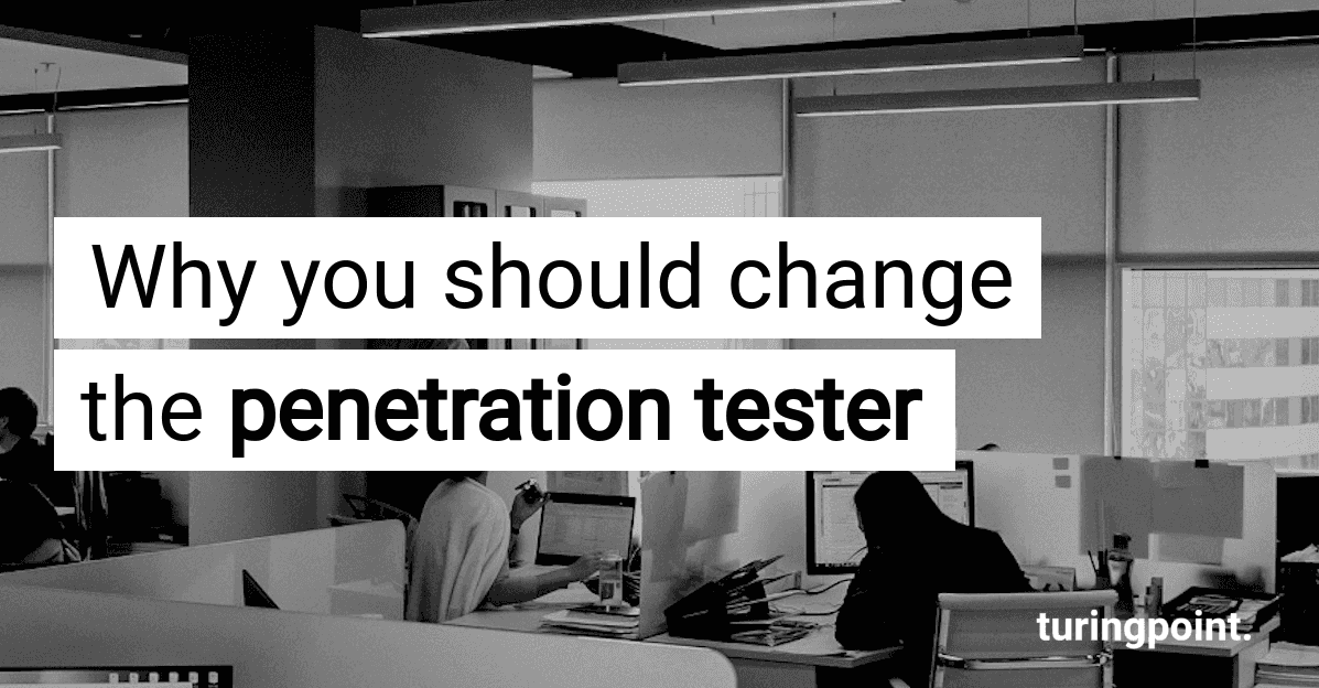 why_you_should_change_the_penetration_tester_02e379dc0f