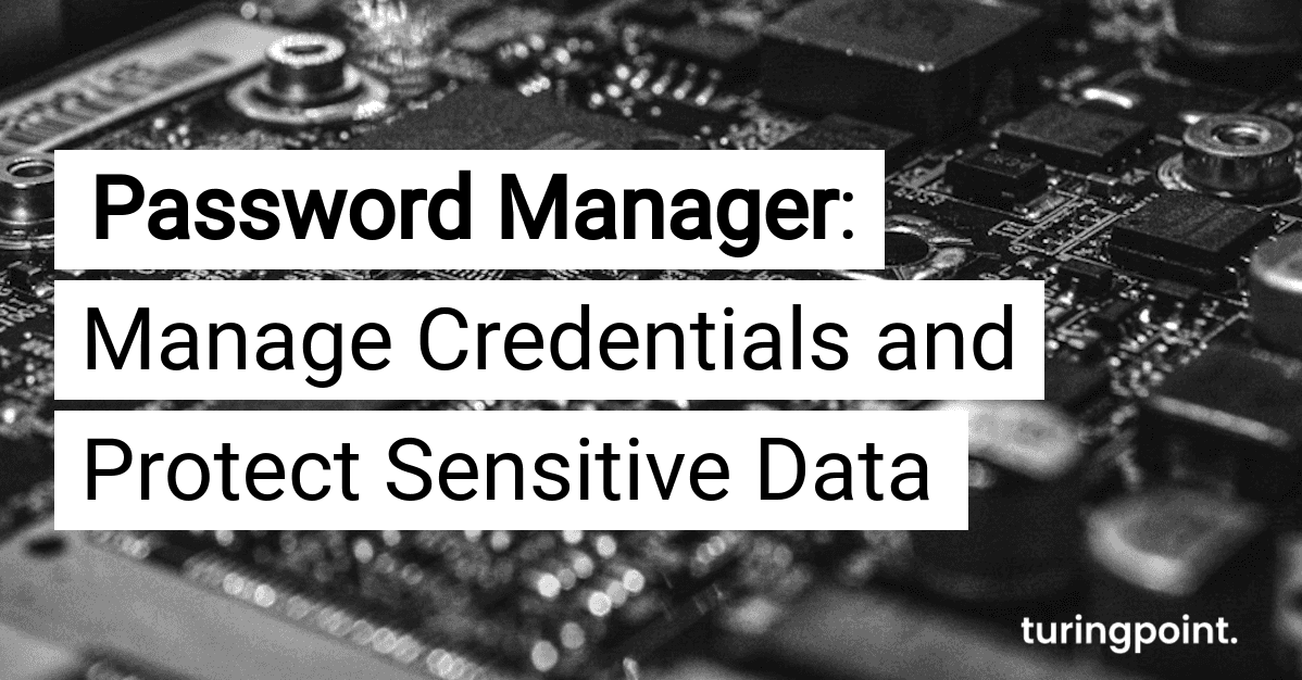 manage_access_data_and_protect_sensitive_data_with_the_password_manager_9a8f89cb4a