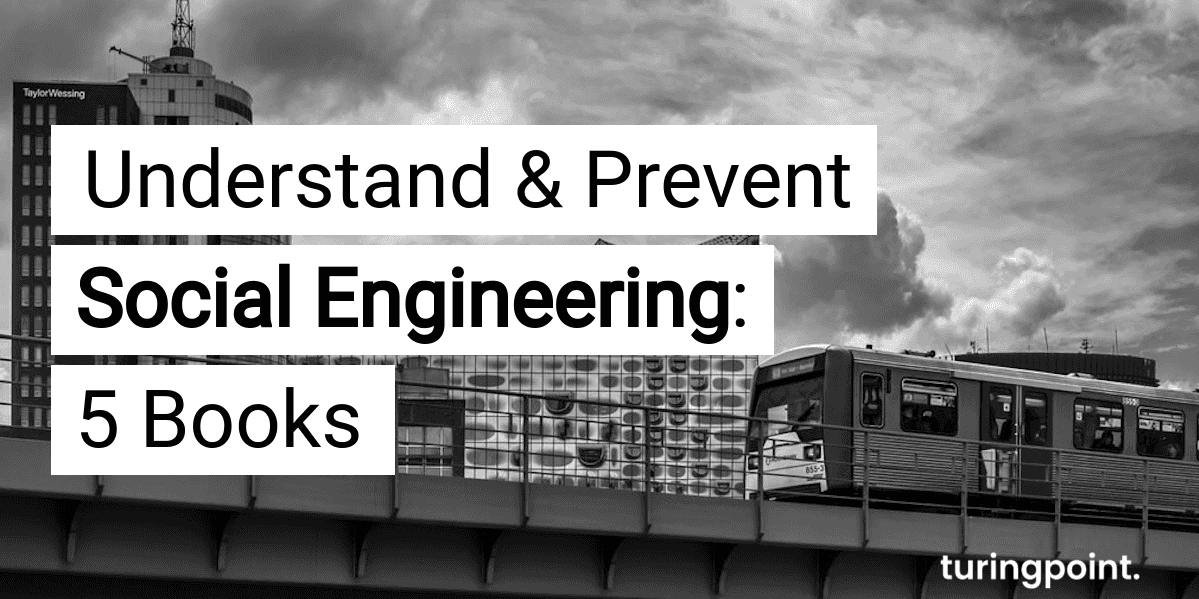 social_engineering_understanding_preventing_five_books_to_protect_business_1c06fb3ebe